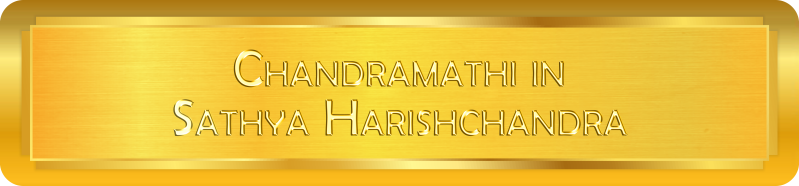 Chandramathi in Sathya Harishchandra
