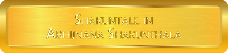Shakuntale in Abhijnana Shakunthala